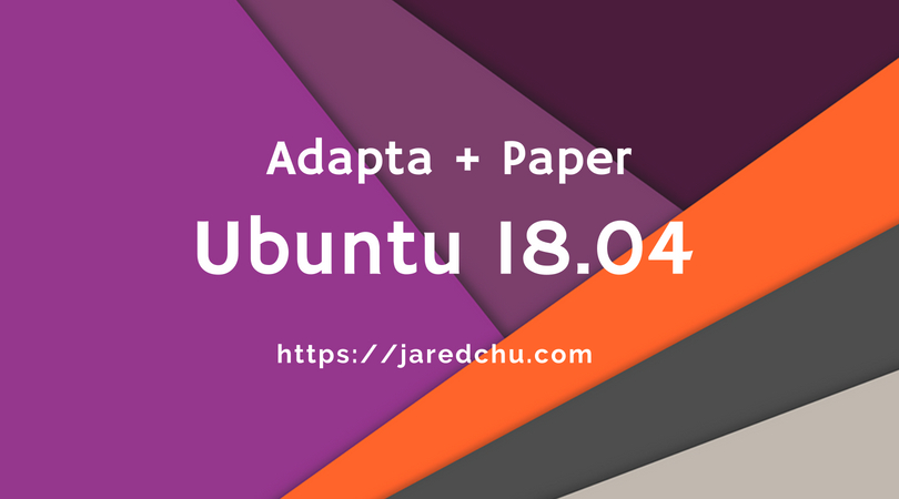 Cài theme Adapta và Paper Icons trên Ubuntu 18.04 1